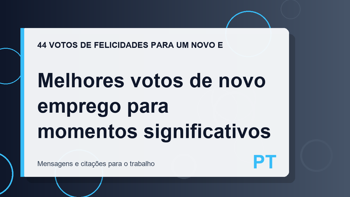 Melhores votos de novo emprego para momentos significativos