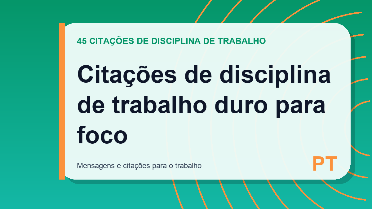 Citações de disciplina de trabalho duro para foco