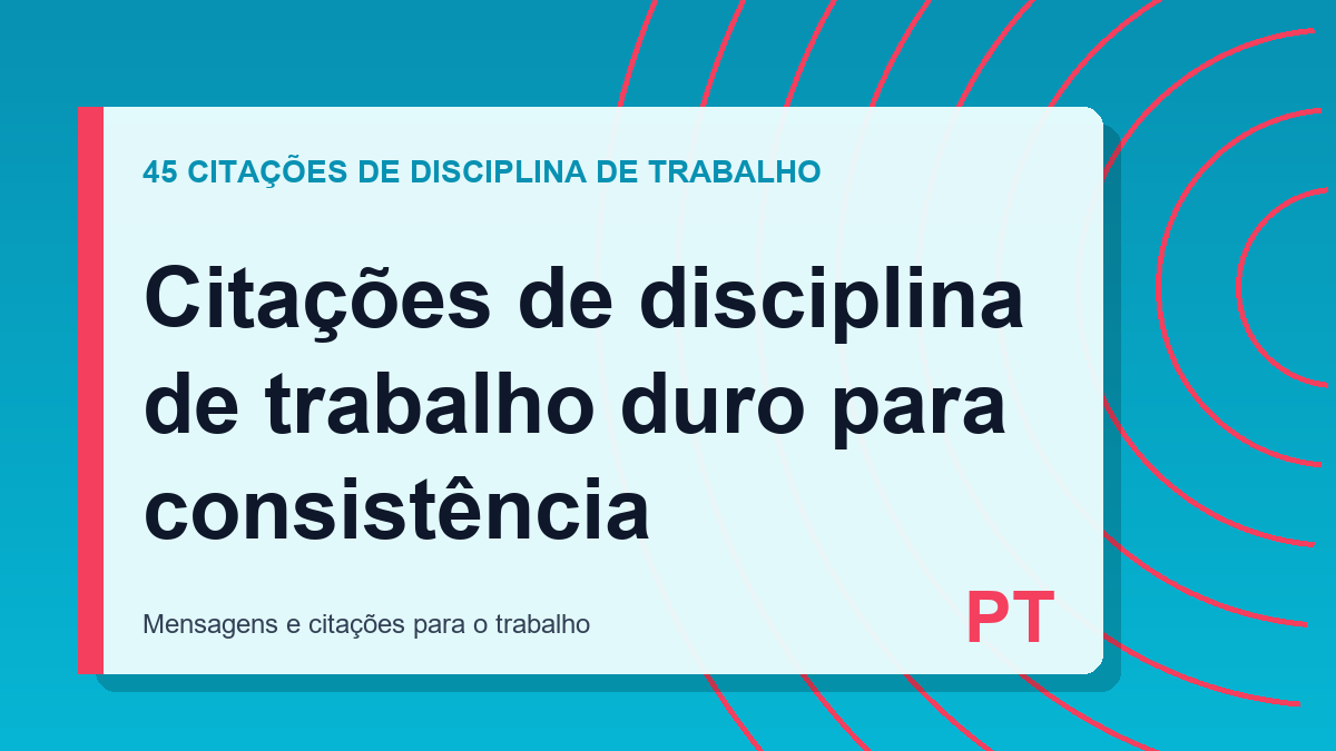 Citações de disciplina de trabalho duro para consistência