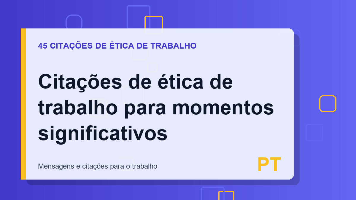 Citações de ética de trabalho para momentos significativos
