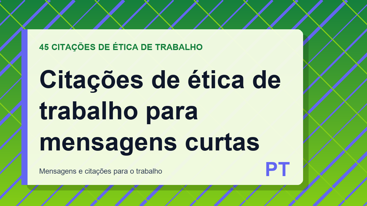 Citações de ética de trabalho para mensagens curtas
