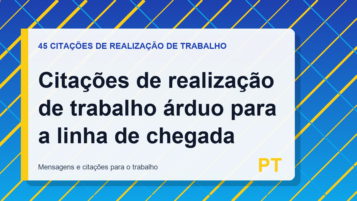 Citações de realização de trabalho árduo para a linha de chegada