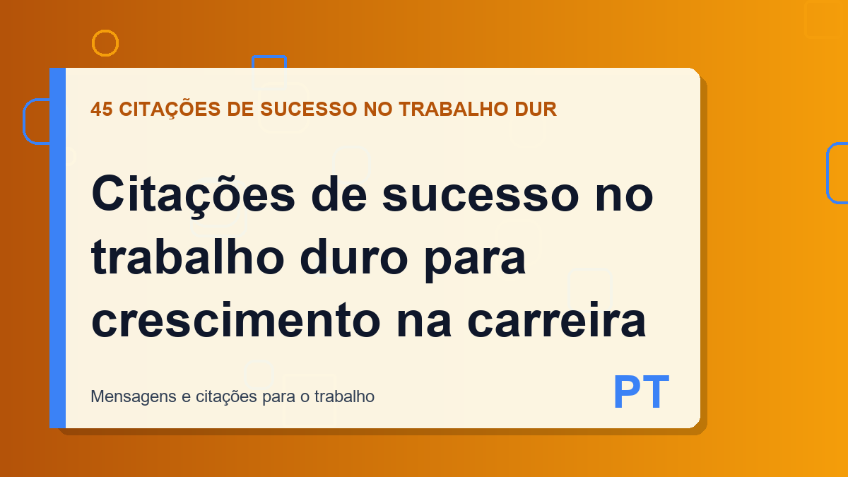 Citações de sucesso no trabalho duro para crescimento na carreira