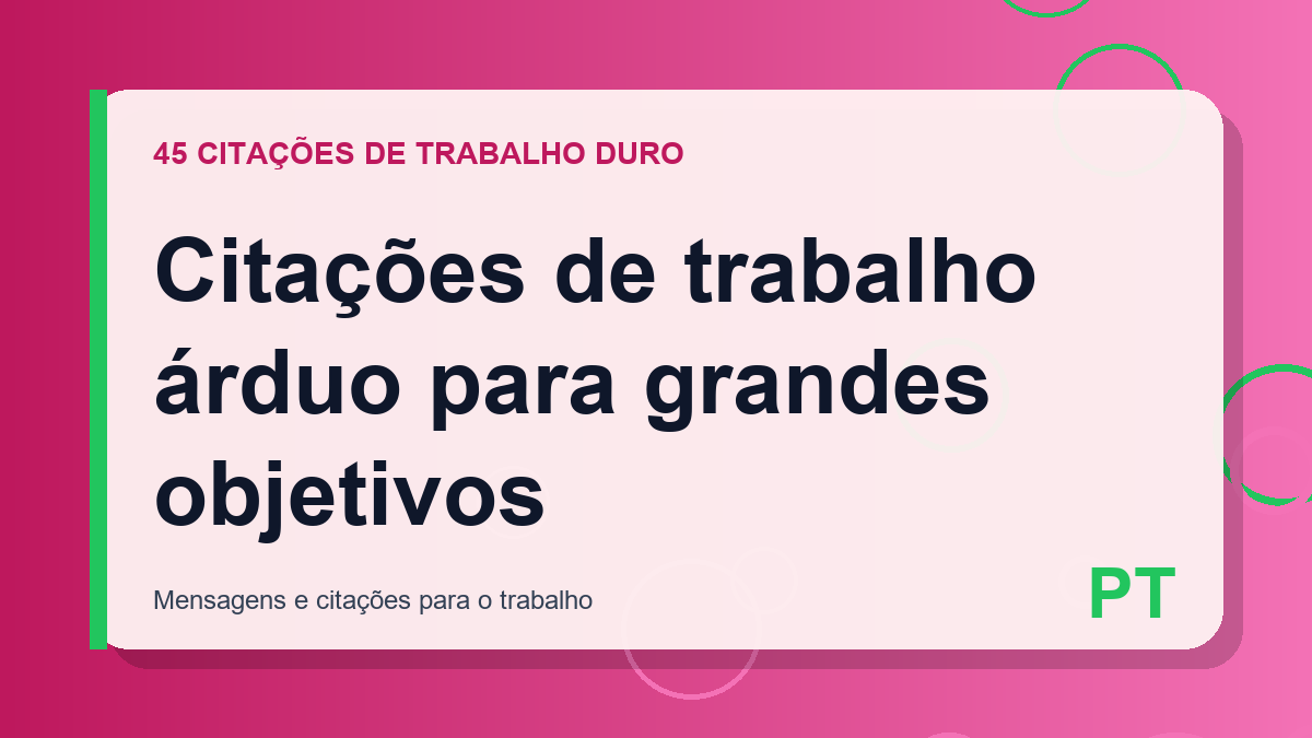 Citações de trabalho árduo para grandes objetivos