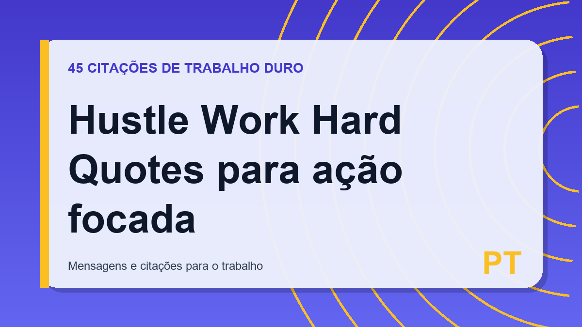 Hustle Work Hard Quotes para ação focada