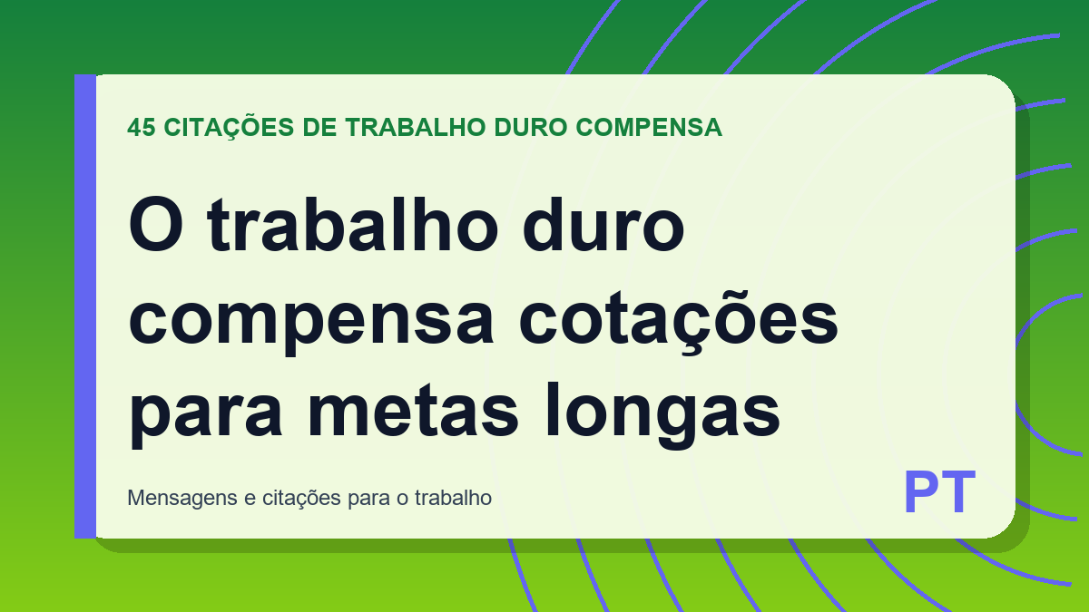 O trabalho duro compensa cotações para metas longas