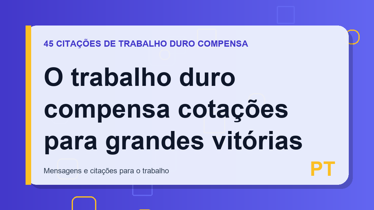O trabalho duro compensa cotações para grandes vitórias