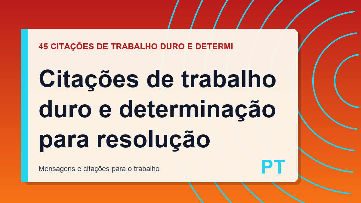 Citações de trabalho duro e determinação para resolução