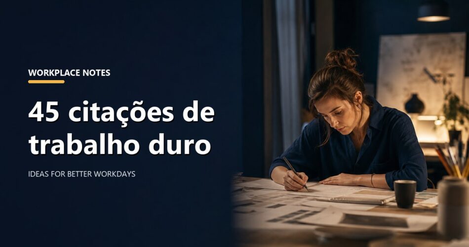 45 citações de trabalho duro
