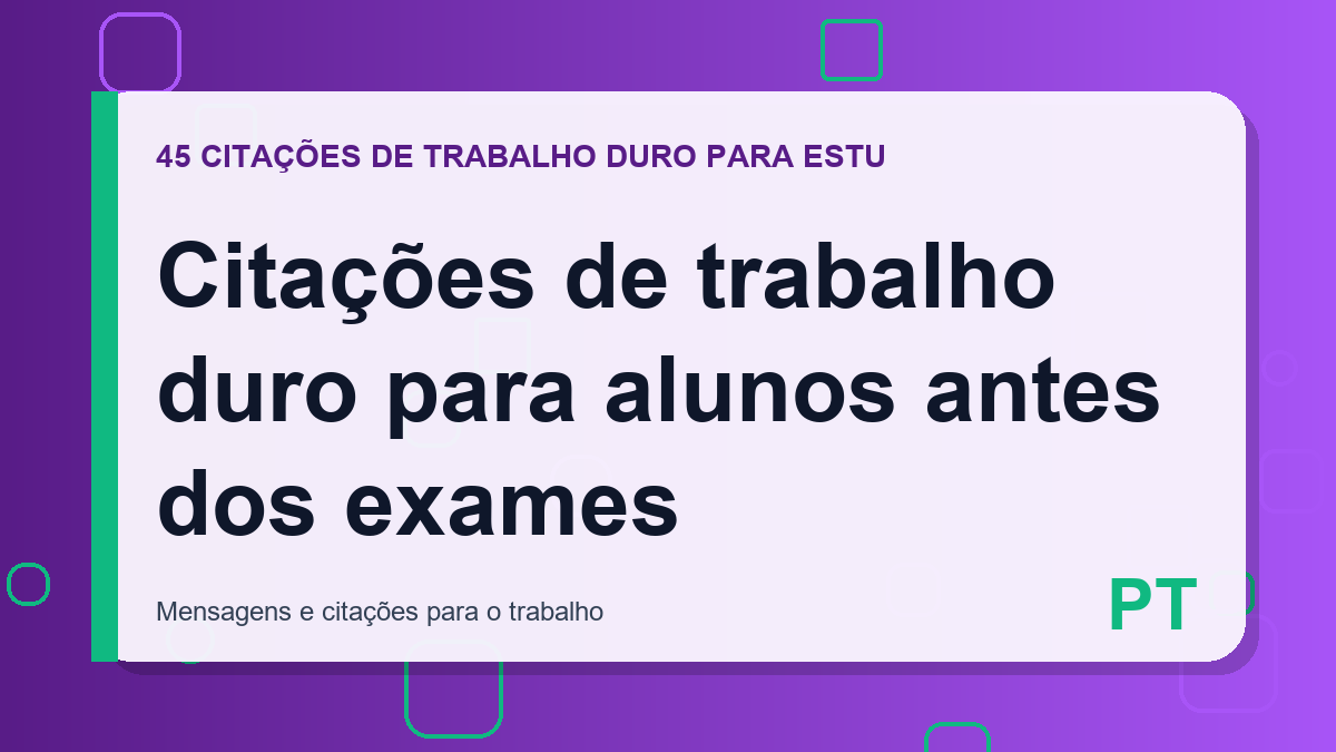 Citações de trabalho duro para alunos antes dos exames