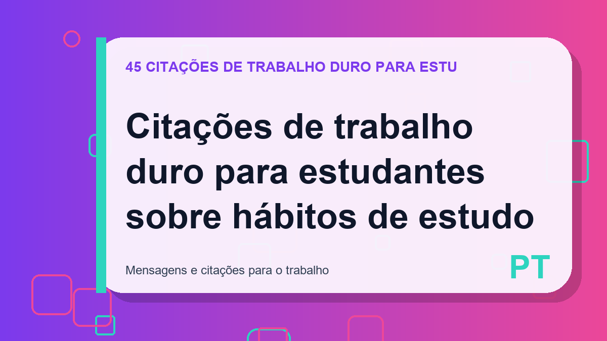 Citações de trabalho duro para estudantes sobre hábitos de estudo