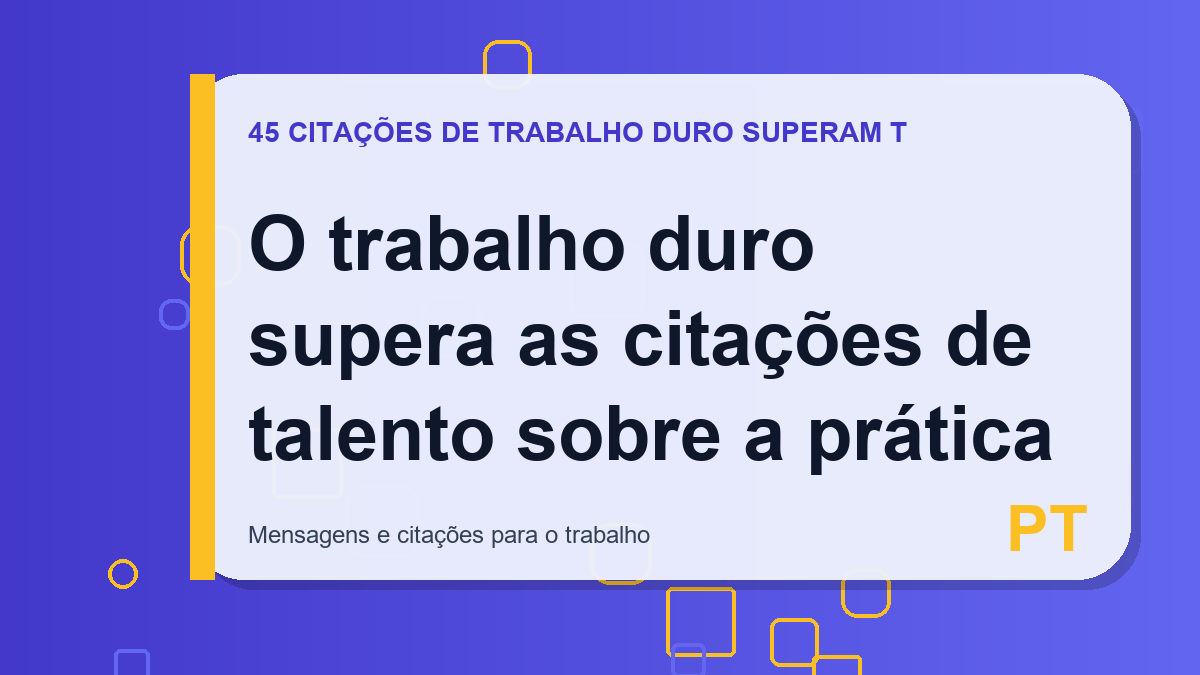O trabalho duro supera as citações de talento sobre a prática