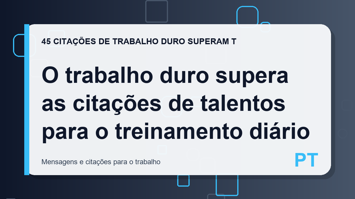O trabalho duro supera as citações de talentos para o treinamento diário