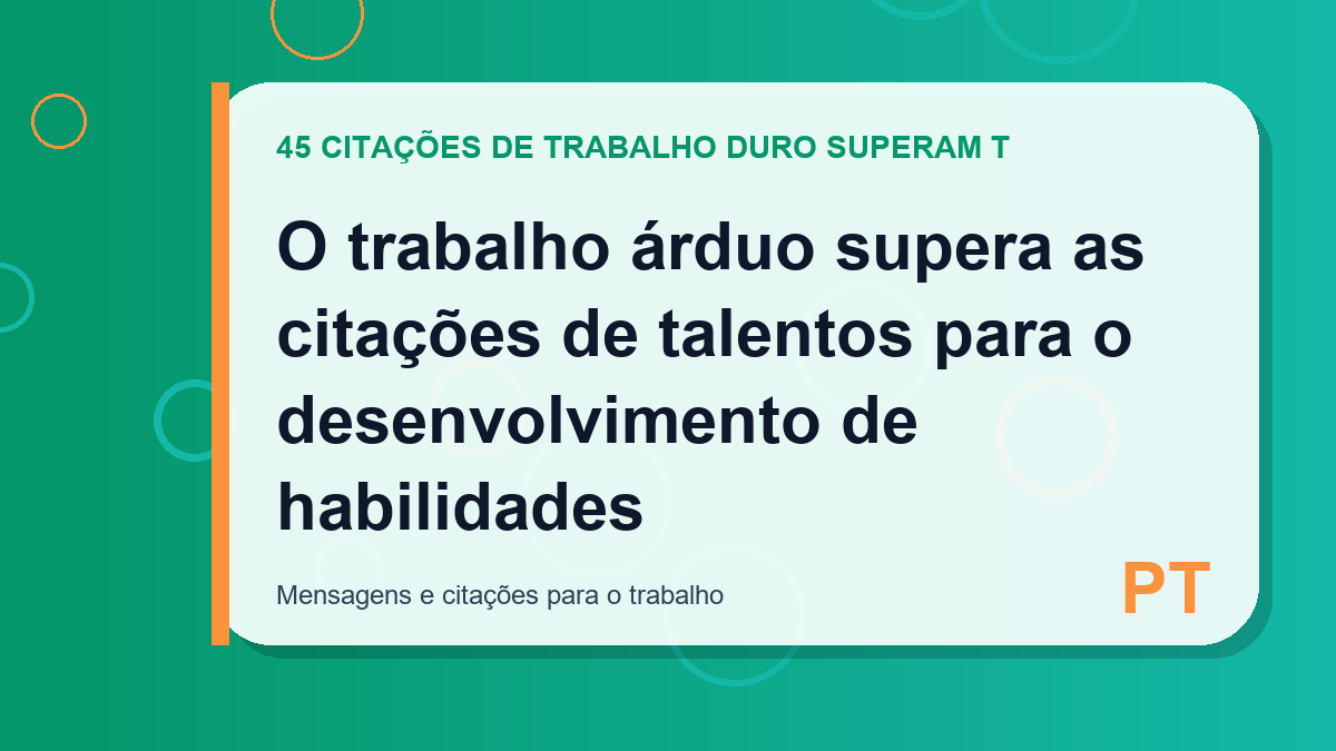 O trabalho árduo supera as citações de talentos para o desenvolvimento de habilidades