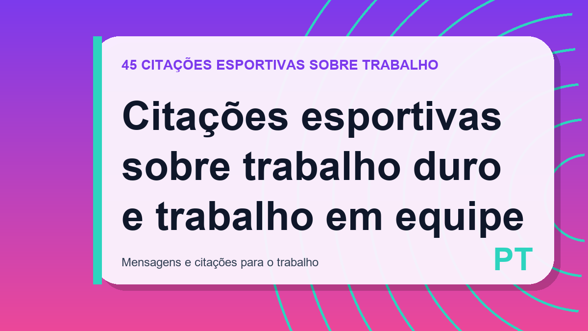 Citações esportivas sobre trabalho duro e trabalho em equipe