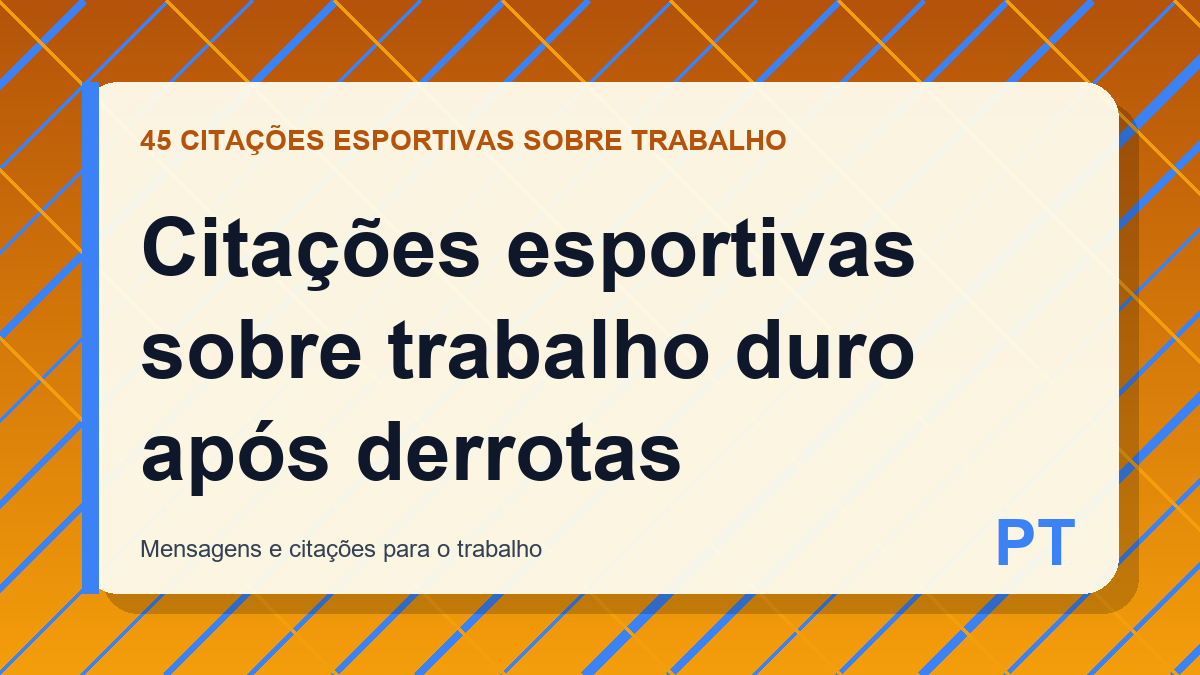 Citações esportivas sobre trabalho duro após derrotas