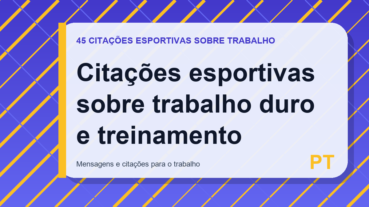Citações esportivas sobre trabalho duro e treinamento