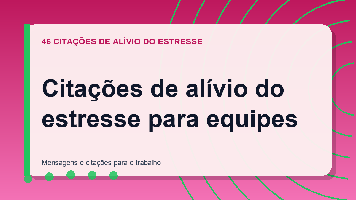 Citações de alívio do estresse para equipes