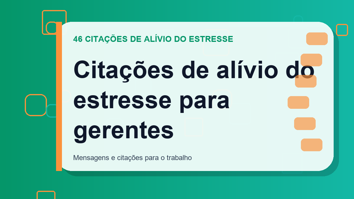 Citações de alívio do estresse para gerentes