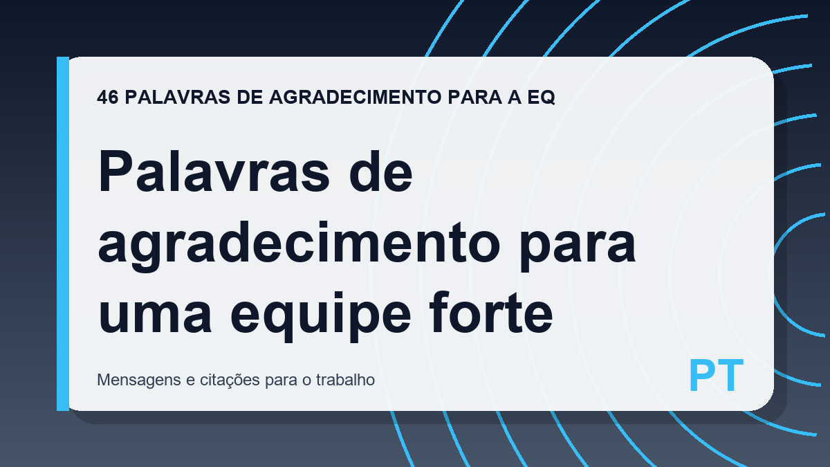 Palavras de agradecimento para uma equipe forte