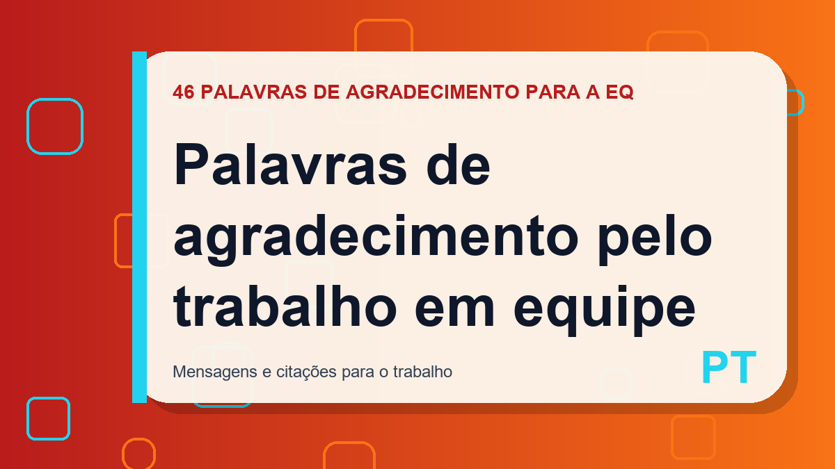 Palavras de agradecimento pelo trabalho em equipe