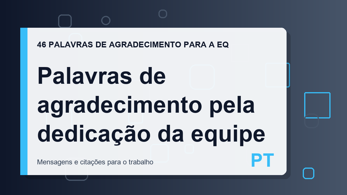 Palavras de agradecimento pela dedicação da equipe