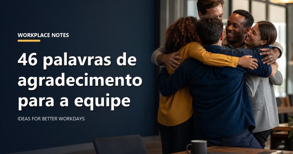46 palavras de agradecimento para a equipe