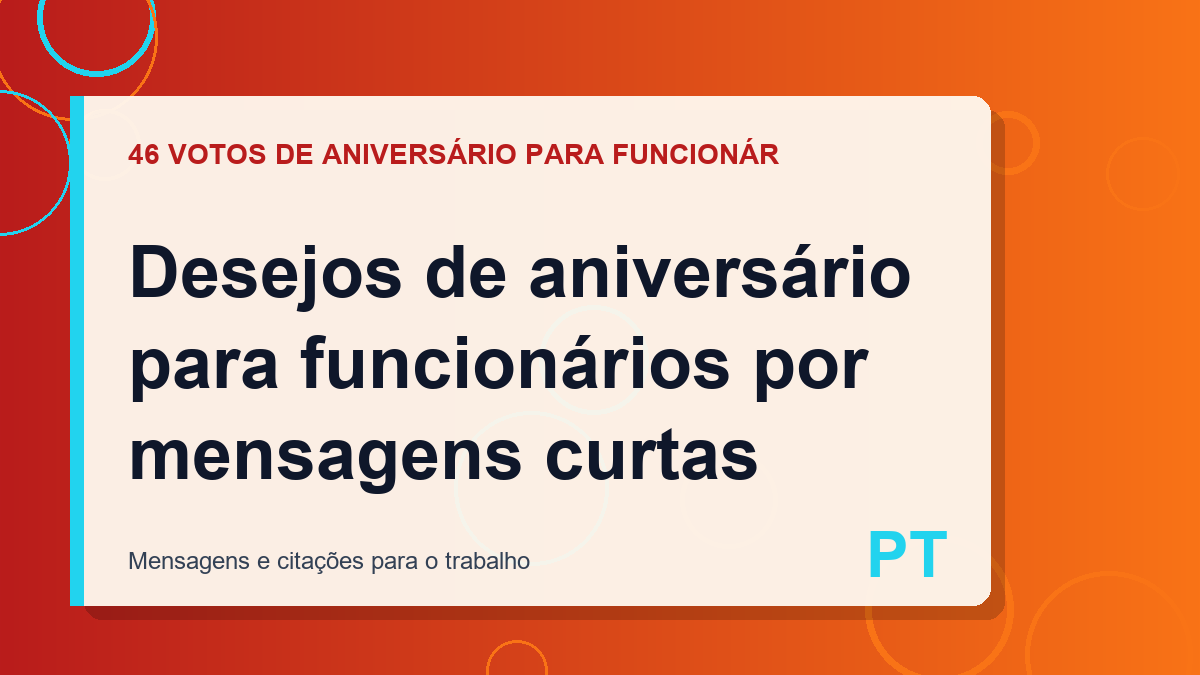 Desejos de aniversário para funcionários por mensagens curtas