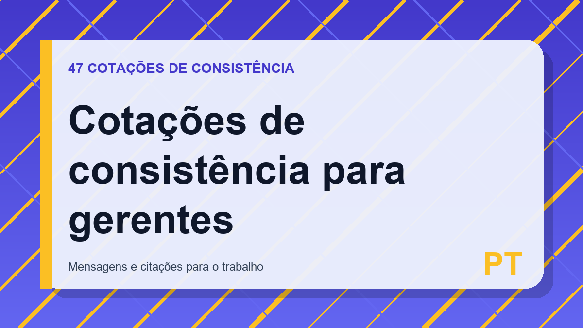 Cotações de consistência para gerentes
