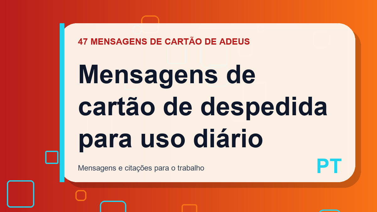 Mensagens de cartão de despedida para uso diário