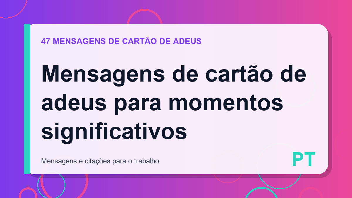 Mensagens de cartão de adeus para momentos significativos