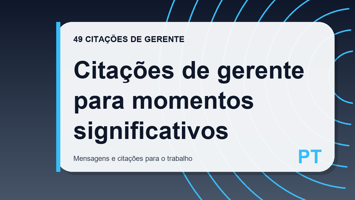 Citações de gerente para momentos significativos