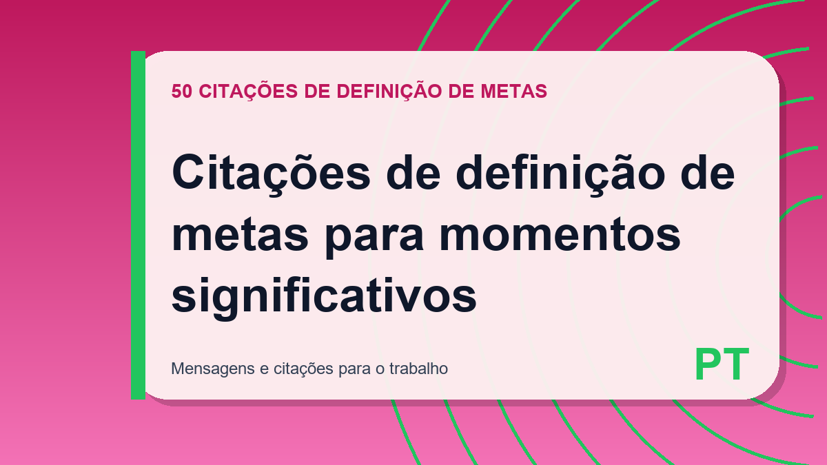 Citações de definição de metas para momentos significativos