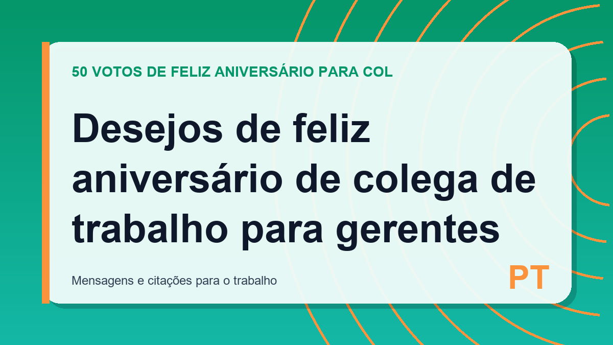 Desejos de feliz aniversário de colega de trabalho para gerentes