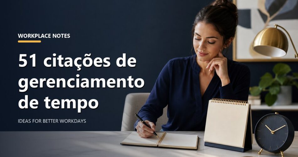 51 citações de gerenciamento de tempo