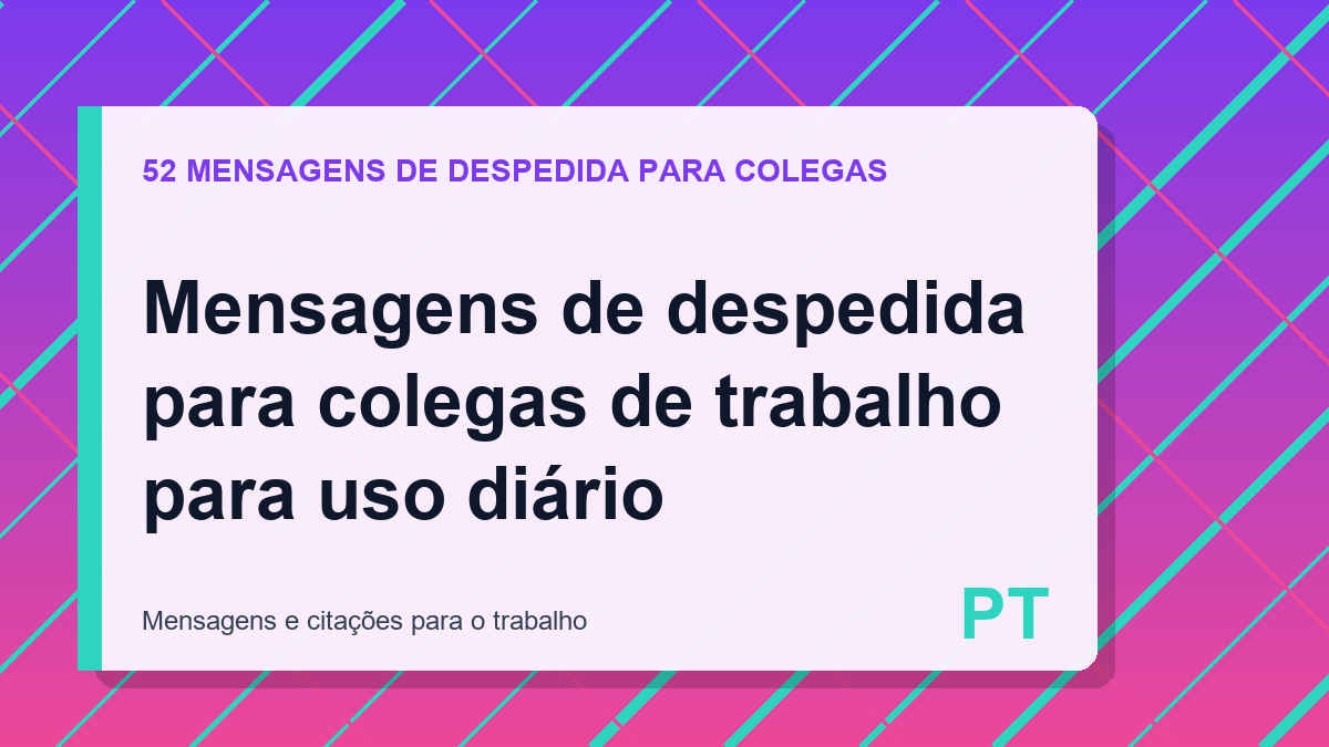 Mensagens de despedida para colegas de trabalho para uso diário