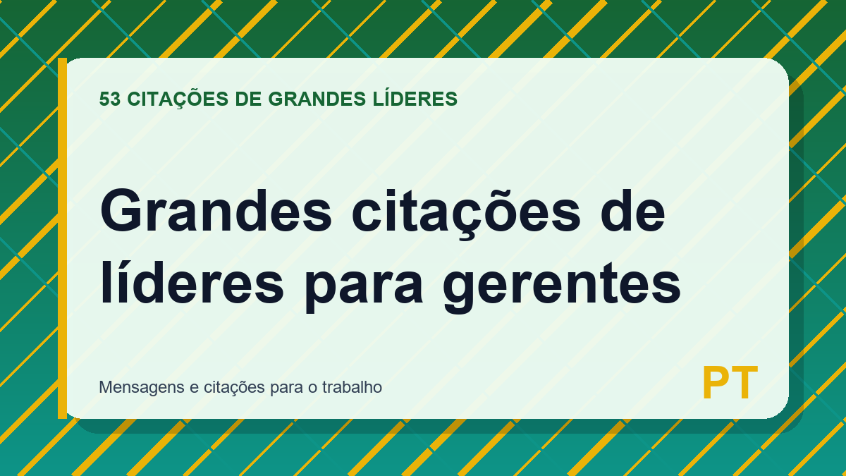Grandes citações de líderes para gerentes