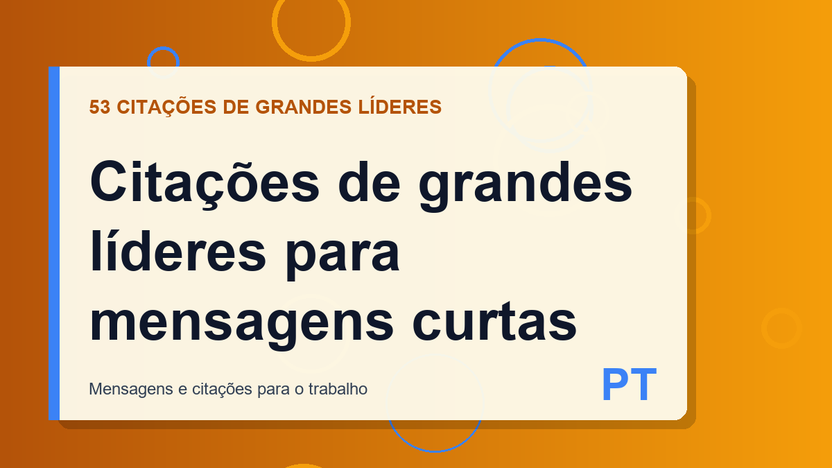 Citações de grandes líderes para mensagens curtas