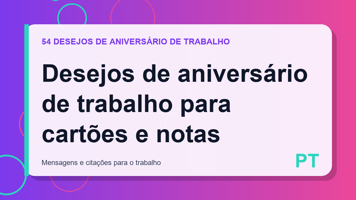 Desejos de aniversário de trabalho para cartões e notas