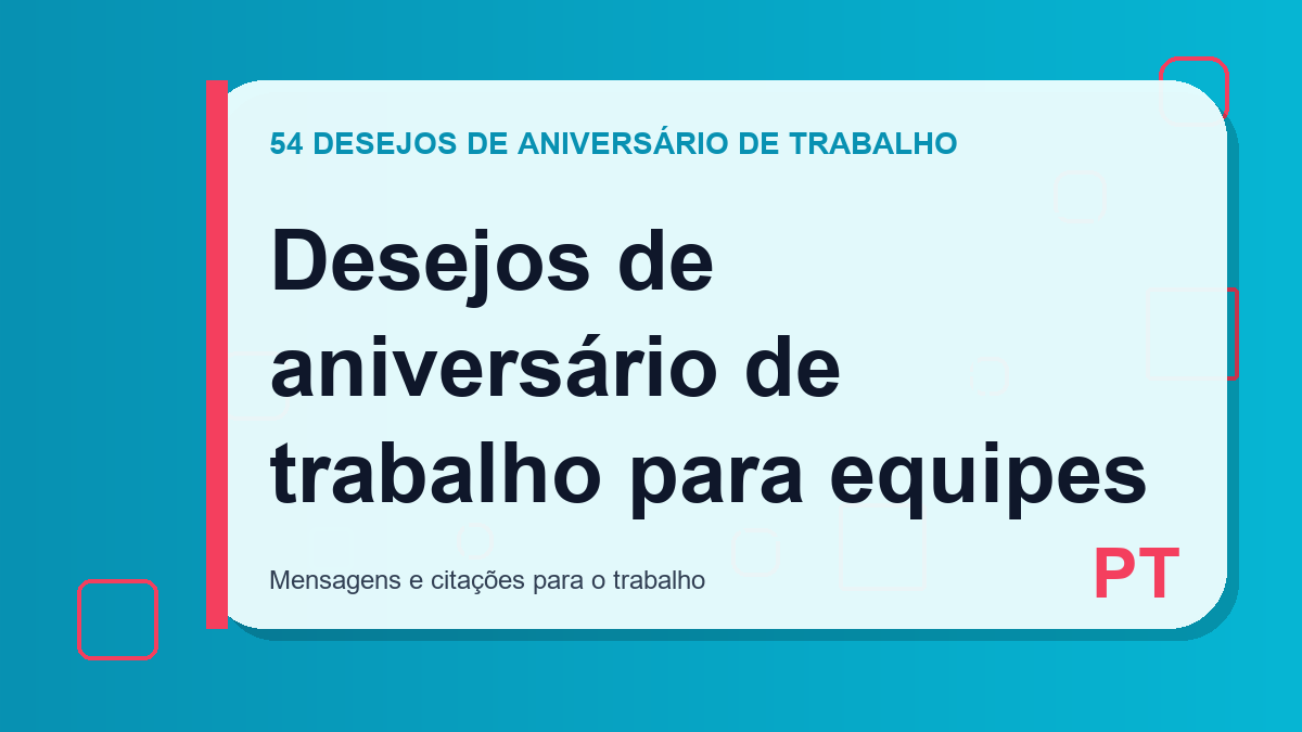 Desejos de aniversário de trabalho para equipes
