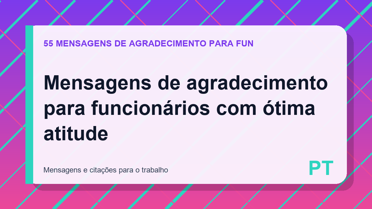 Mensagens de agradecimento para funcionários com ótima atitude