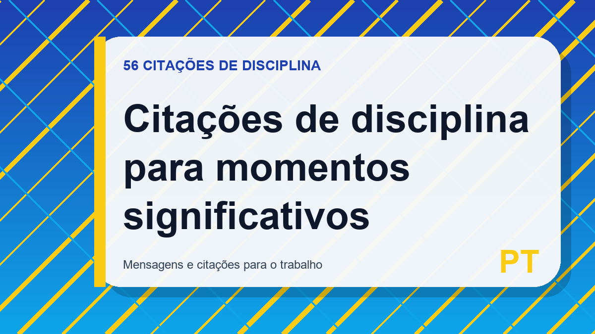Citações de disciplina para momentos significativos