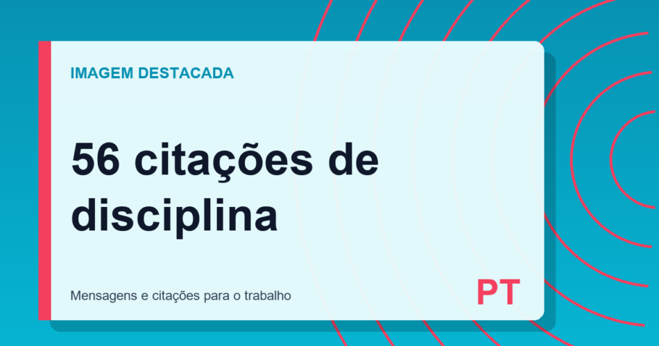 56 citações de disciplina