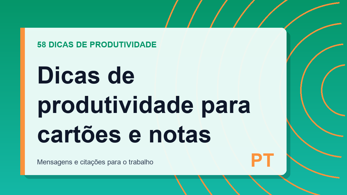 Dicas de produtividade para cartões e notas