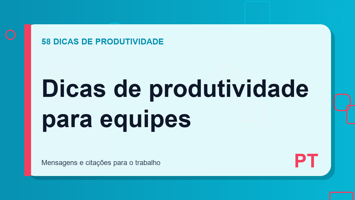 Dicas de produtividade para equipes