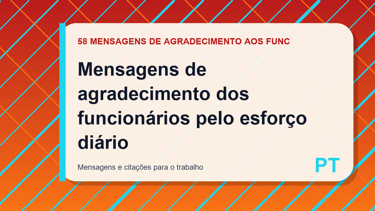 Mensagens de agradecimento dos funcionários pelo esforço diário