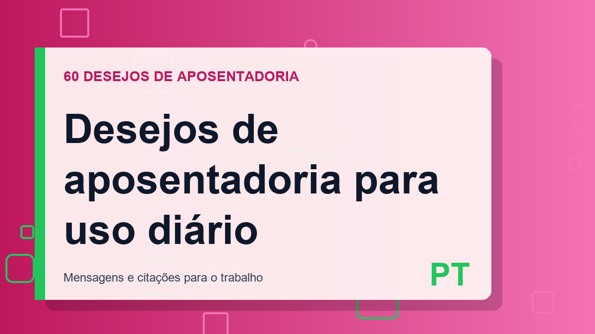 Desejos de aposentadoria para uso diário