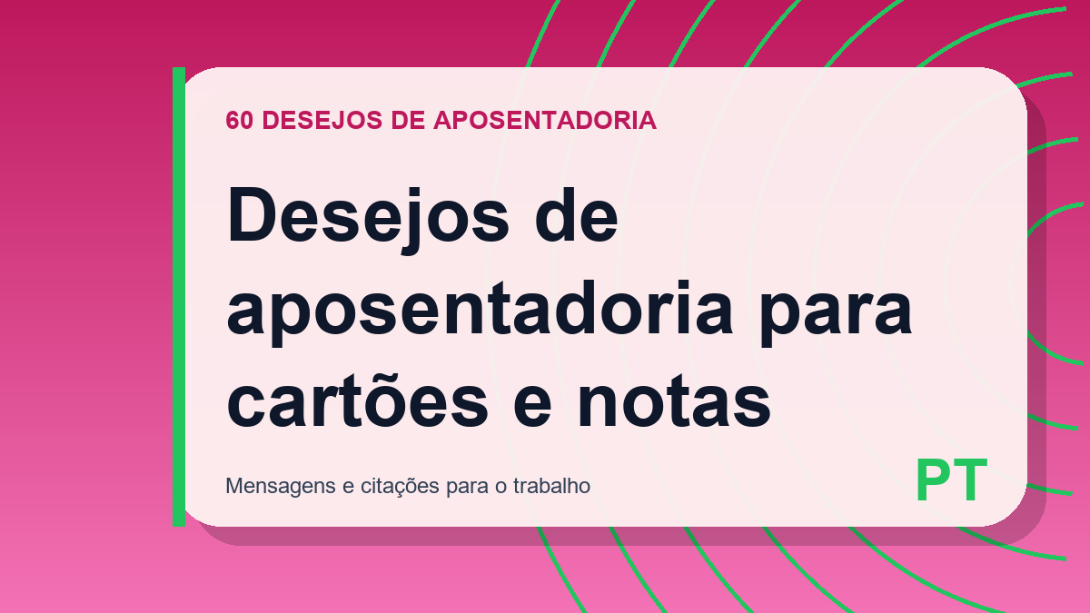 Desejos de aposentadoria para cartões e notas