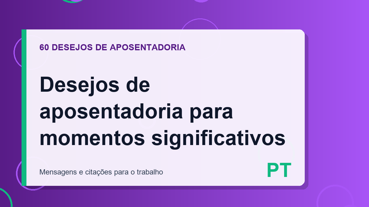 Desejos de aposentadoria para momentos significativos