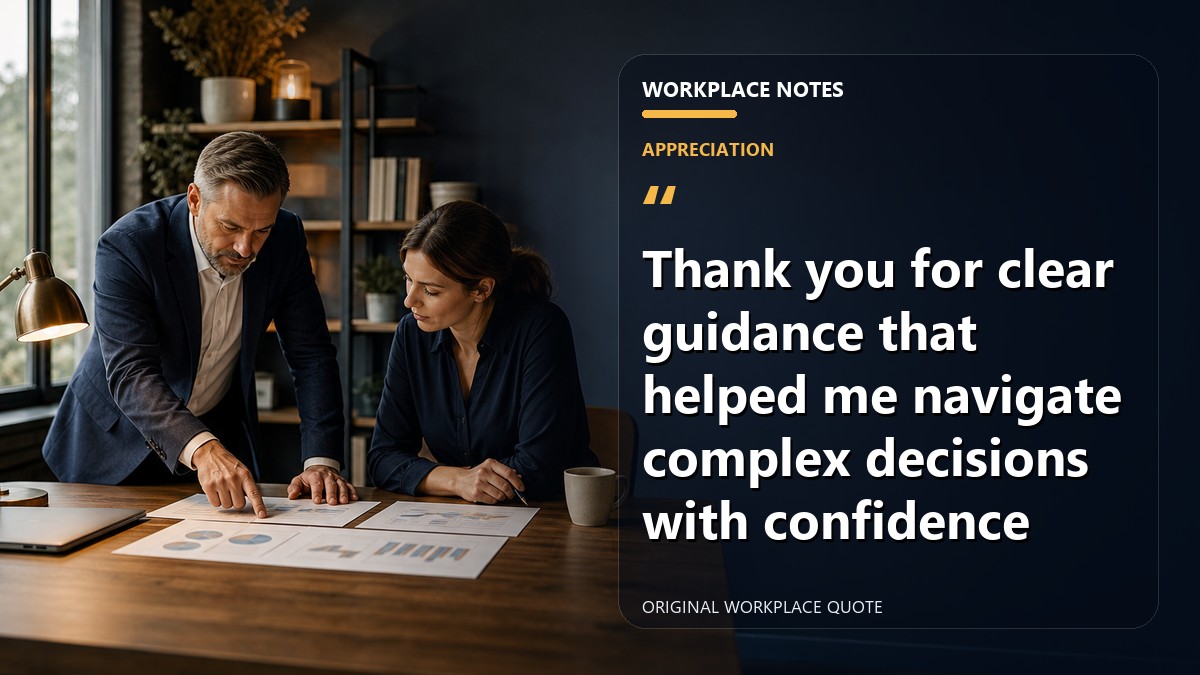 Thank you for clear guidance that helped me navigate complex decisions with confidence